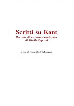 Scritti su Kant. Raccolta di seminari e conferenze di Mirella Capozzi