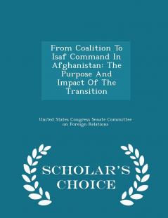 From Coalition To Isaf Command In Afghanistan