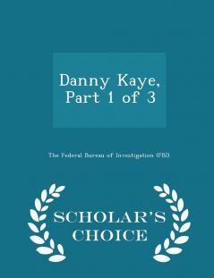 Danny Kaye Part 1 of 3 - Scholar's Choice Edition