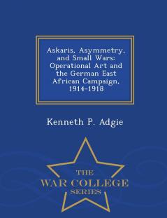 Askaris Asymmetry and Small Wars
