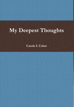 My Deepest Thoughts