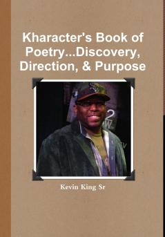 Kharacter's Book of Poetry...Discovery Direction & Purpose