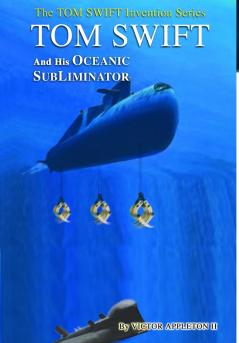 4-Tom Swift and the Oceanic SubLiminator (HB)