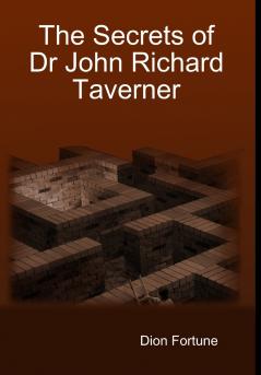 The Secrets of Dr John Richard Taverner