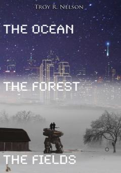 The Ocean The Forest The Fields