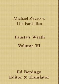 Michael Zévaco's The Pardaillan Volume VI Fausta's Wrath