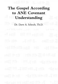 The Gospel According to ANE Covenant Understanding