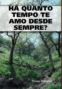 H�� QUANTO TEMPO TE AMO DESDE SEMPRE?