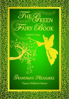 THE GREEN FAIRY BOOK - ANDREW LANG