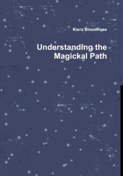 Understanding the Magickal Path
