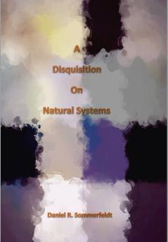 A Disquisition on Natural Systems