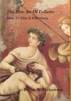 The Fine Art Of Fellatio