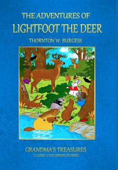 THE ADVENTURES OF LIGHTFOOT THE DEER