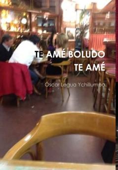 TE AM�� BOLUDO TE AM��