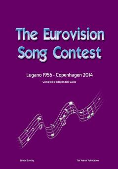 The Complete & Independent Guide to the Eurovision Song Contest 2014