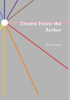 Drawn From the Aether