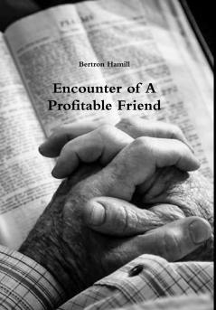 Encounter of A Profitable Friend