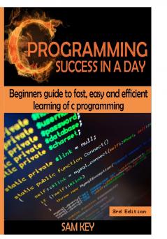 C Programming Success in a Day!