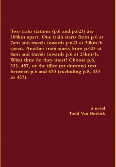 Two train stations (p.6 and p.623) are 100km apart. One train starts from p.6 at 7am and travels towards p.623 at 20km/h speed. Another train starts from p.623 at 8am and travels towards p.6 at 25km/h. What time do they meet? Choose p.8 333 457...