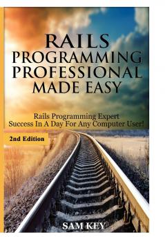 Rails Programming Professional Made Easy