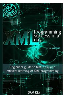 XML Programming Success In A Day