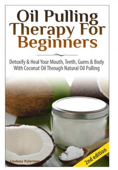 Oil Pulling Therapy For Beginners