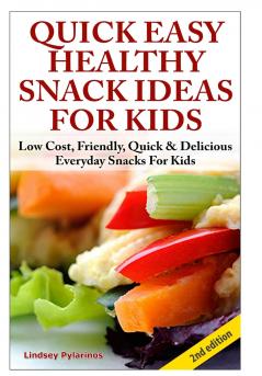 Quick Easy Healthy Snack Ideas for Kids