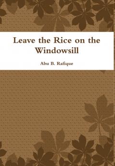 Leave the Rice on the Windowsill