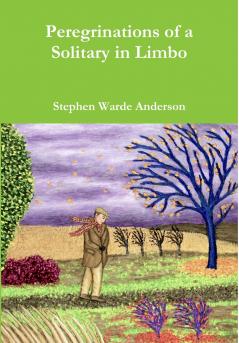Peregrinations of a Solitary in Limbo