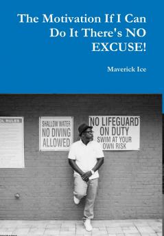 The Motivation If I Can Do It There's NO EXCUSE