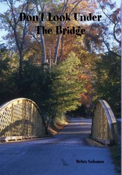 Don't Look Under The Bridge