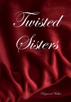 Twisted Sisters