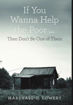 If You Wanna Help the Poor ...