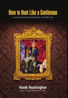 How to Hunt Like a Gentleman