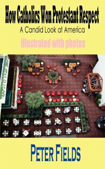 How Catholics Won Protestant Respect