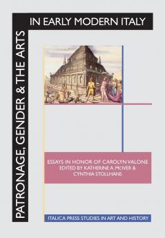 Patronage Gender and the Arts in Early Modern Italy