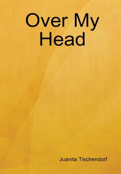 Over My Head