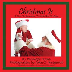 Christmas Is---A Time To Remember To Smile And To Share