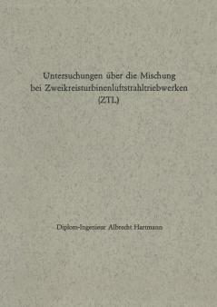 Untersuchungen ��ber die Mischung bei Zweikreisturbinenluftstrahltriebwerken (ZTL)