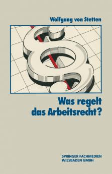 Was Regelt das Arbeitsrecht?