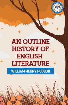 AN OUTLINE HISTORY OF ENGLISH LITERATURE