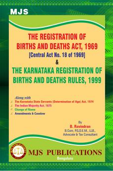 MJS's  The Registration Of Births And Deaths Act 1969 [Central Act No. 18 Of 1969] & The Karnataka Registration Of Briths And Deaths Rules 1999(2024 Edition)