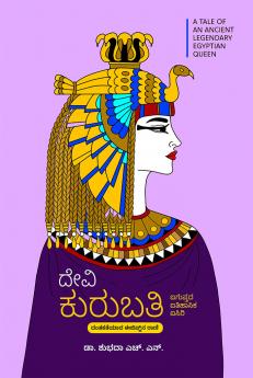 DEVI KURUBATI (Historical Fiction) A Tale of an Ancient legendary Egyptian queen (Kannada)
