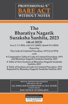 PROFESSIONAL'S AIBE Exam New Criminal Laws Combo 3 Bare Acts set without Notes Set of Bharatiya Nagrik Suraksha Sanhita 2023 Bharatiya Nyaya Sanhita 2023 & Bharatiya Sakshya Adhiniyam 2023 with comparitive charts & old section reference below new sections as per Bar Council of India Guidelines & New Syllabus