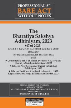 PROFESSIONAL'S AIBE Exam New Criminal Laws Combo 3 Bare Acts set without Notes Set of Bharatiya Nagrik Suraksha Sanhita 2023 Bharatiya Nyaya Sanhita 2023 & Bharatiya Sakshya Adhiniyam 2023 with comparitive charts & old section reference below new sections as per Bar Council of India Guidelines & New Syllabus