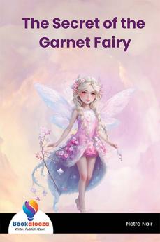 The Secret of the Garnet Fairy - Bookalooza