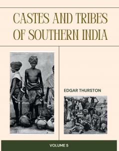 Castes and Tribes of Southern India (Vol 5)