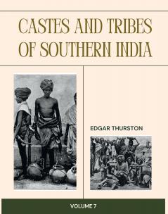 Castes and Tribes of Southern India (Vol 7)