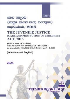 THE JUVENILE JUSTICE (CARE AND PROTECTION OF CHILDREN) ACT 2015 | 2025 First Edition (Kannada & English)
