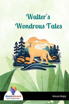 Walter's Wondrous Tales - Bookalooza